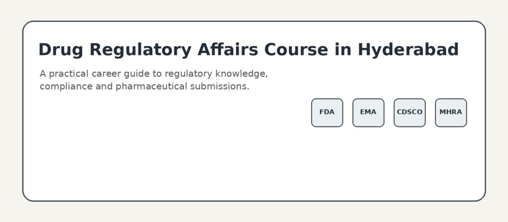 Drug Regulatory Affairs Course in Hyderabad